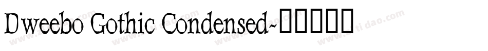 Dweebo Gothic Condensed字体转换